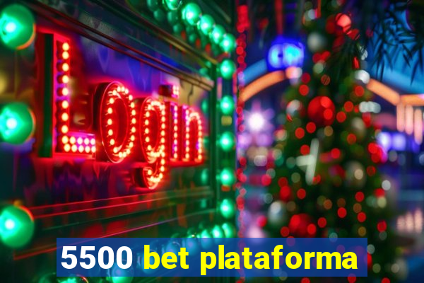 5500 bet plataforma